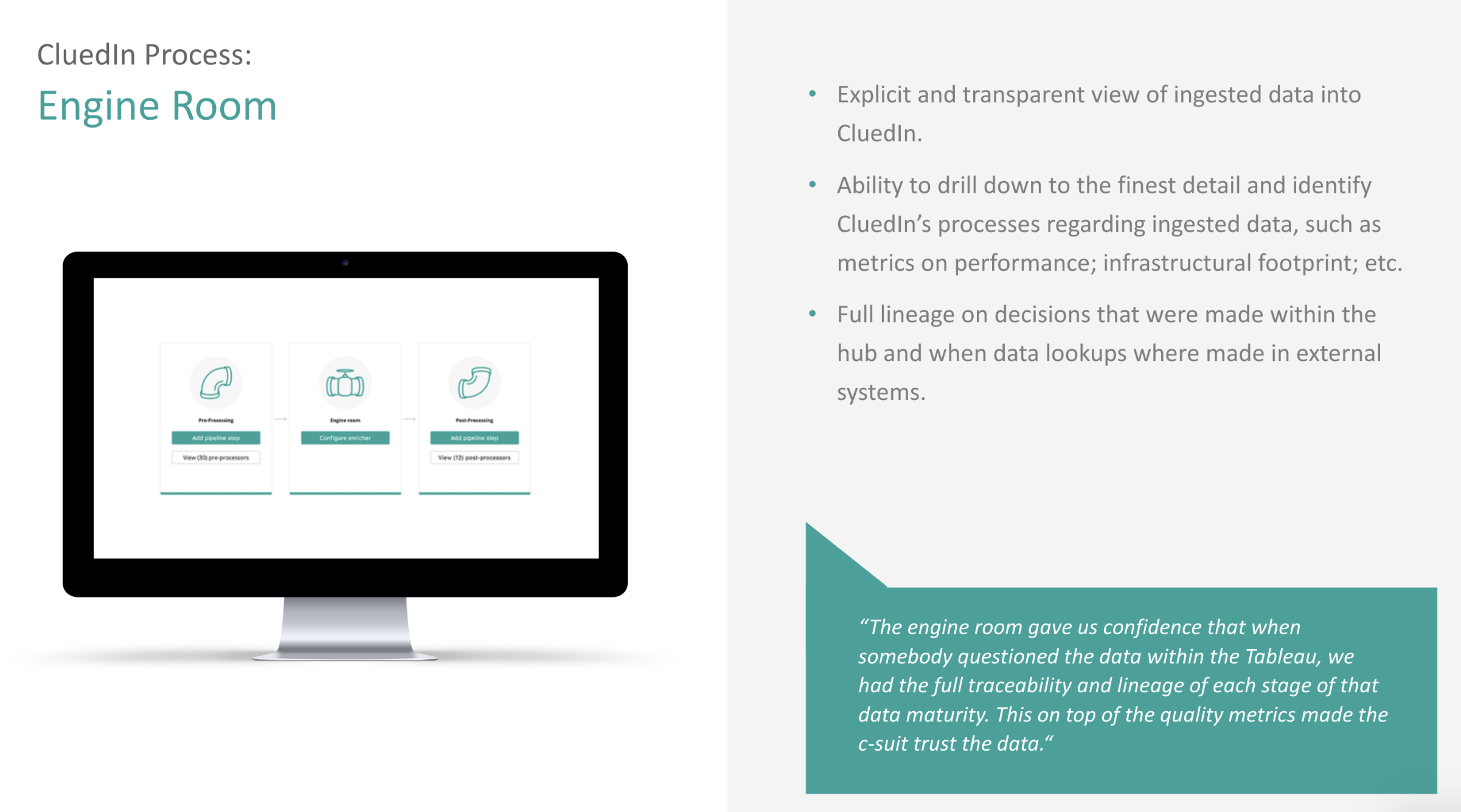 Engine Room overview slide: the pipeline shown as Pre-Processing, Engine room, and Post-Processing steps, with notes on transparency, drill-down metrics, and full lineage